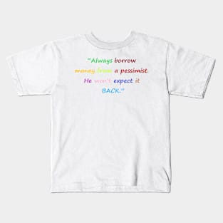 Funny quotes from known people Kids T-Shirt